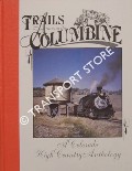 Trails Among the Columbine - A Colorado High Country Anthology 1987 by MEYERS, Steven J. (ed.)